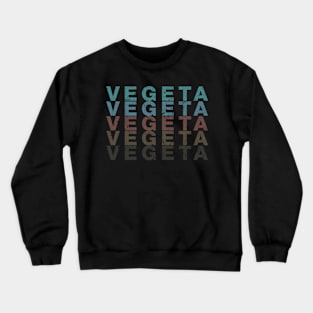 Vintage Proud Anime Name Vegeta Funny Birthday Gift Crewneck Sweatshirt